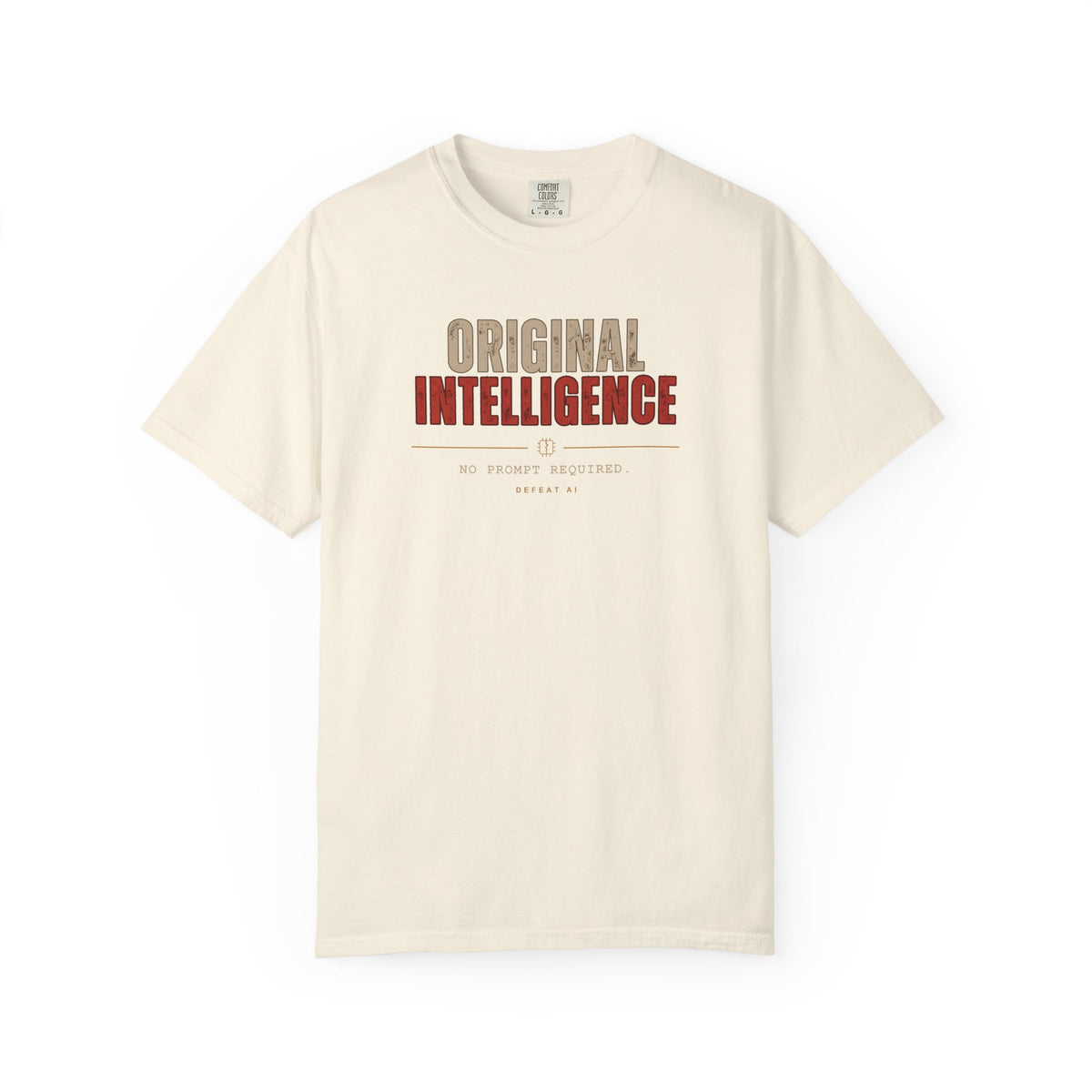 Original Intelligence 100% Cotton Comfort Colors T-Shirt