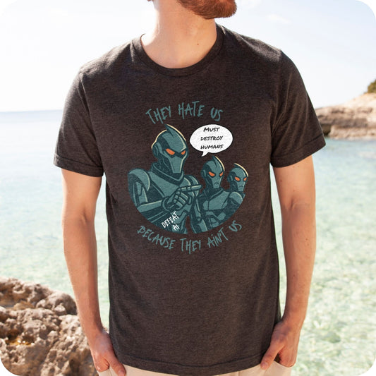 They Hate Us Unisex Graphic Tee