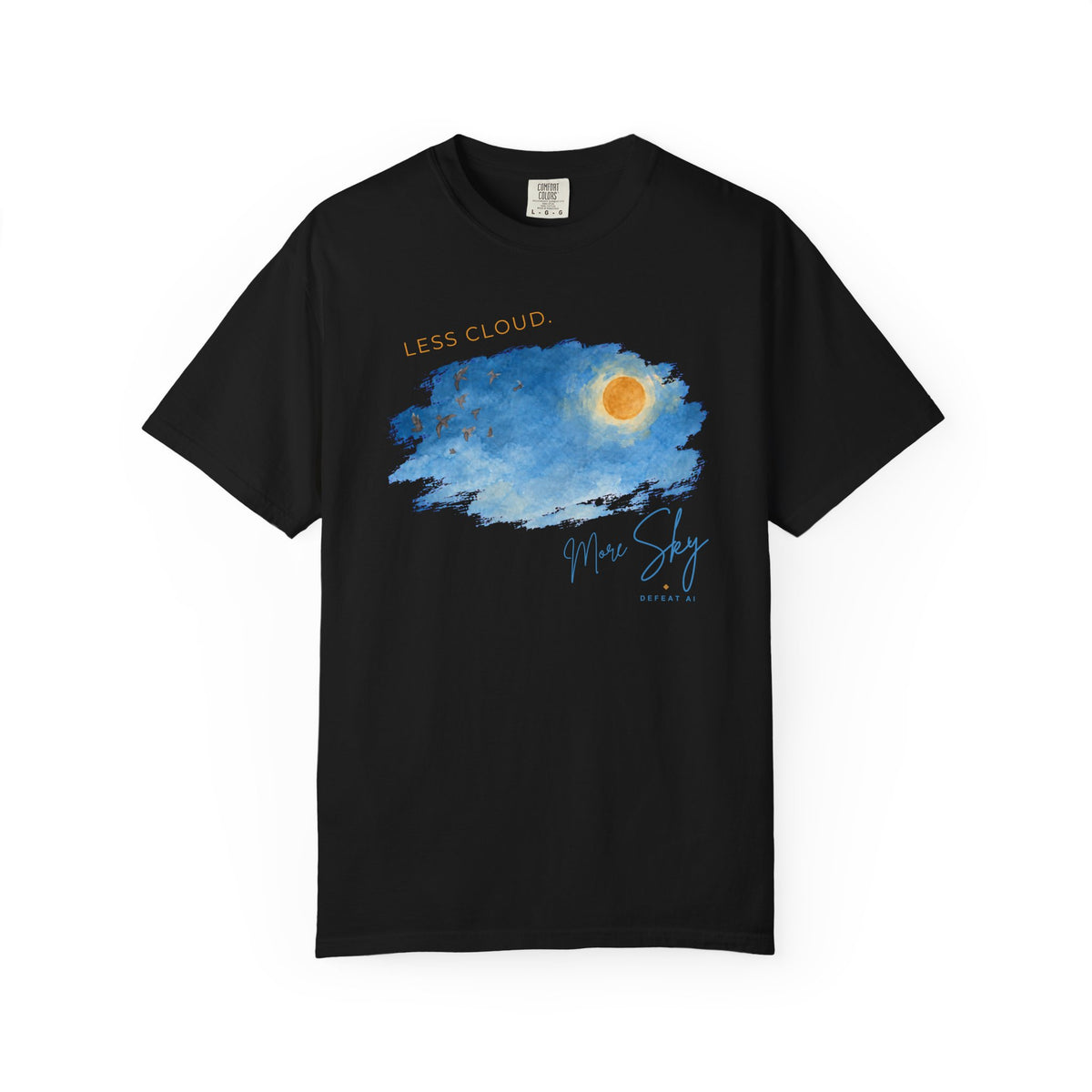 Black Less Cloud More Sky Printify Comfort Colors T-shirt