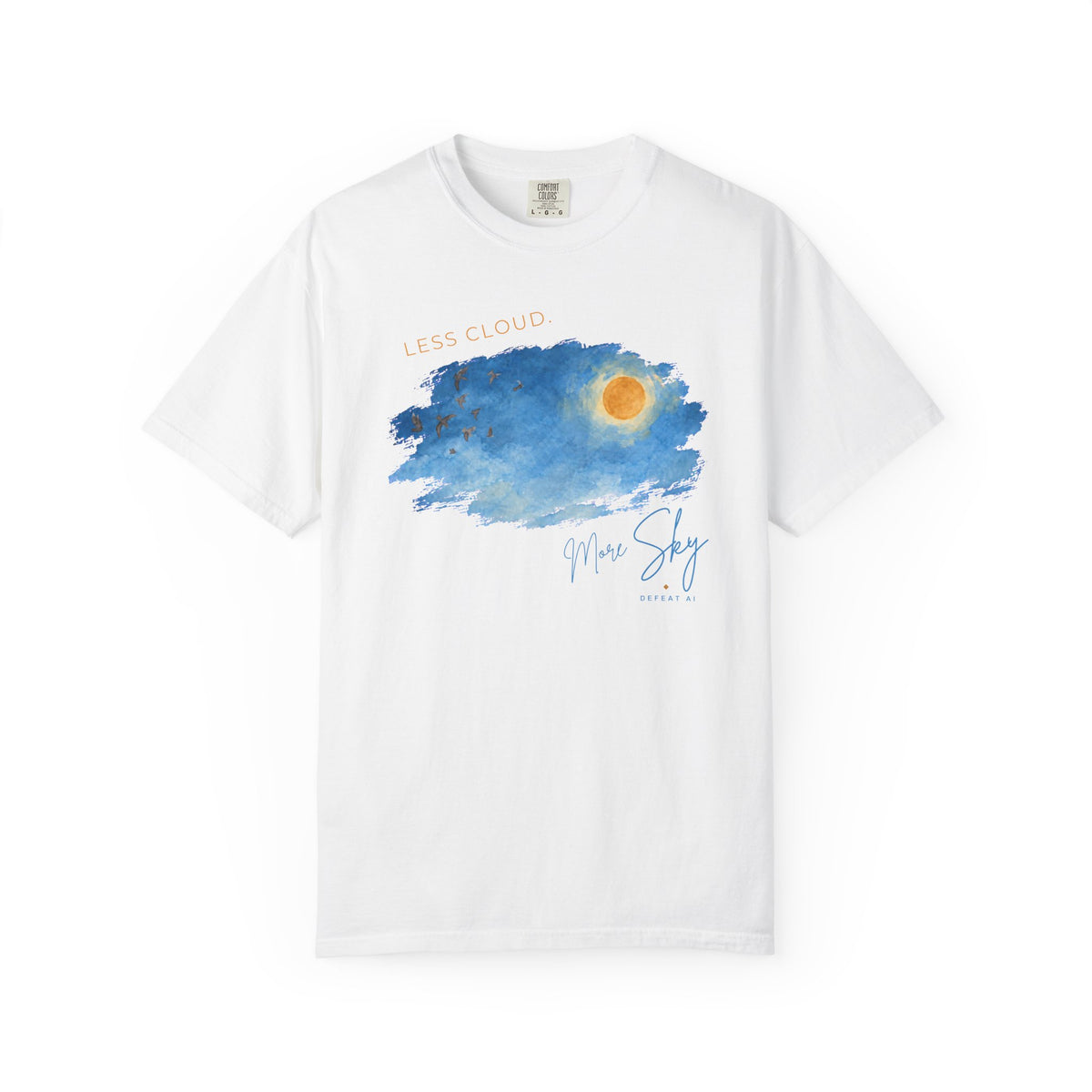 White Less Cloud More Sky Printify Comfort Colors T-shirt
